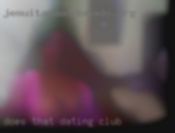 Does that shit even dating club matter here?